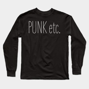 Punk etc. Long Sleeve T-Shirt